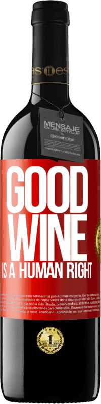 39,95 € Spedizione Gratuita | Vino rosso Edizione RED MBE Riserva Good wine is a human right Etichetta Rossa. Etichetta personalizzabile Riserva 12 Mesi Raccogliere 2014 Tempranillo