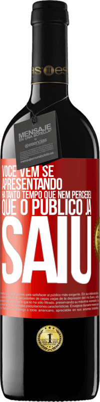 39,95 € Envio grátis | Vinho tinto Edição RED MBE Reserva Você vem se apresentando há tanto tempo que nem percebeu que o público já saiu Etiqueta Vermelha. Etiqueta personalizável Reserva 12 Meses Colheita 2014 Tempranillo