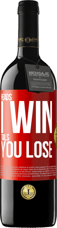 39,95 € Free Shipping | Red Wine RED Edition MBE Reserve Heads I win, tails you lose Red Label. Customizable label Reserve 12 Months Harvest 2016 Tempranillo