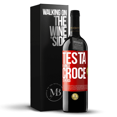 «Testa io vinco, croce tu perdi» Edizione RED MBE Riserva