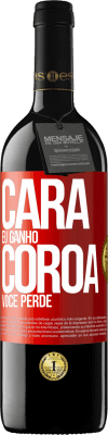 39,95 € Envio grátis | Vinho tinto Edição RED MBE Reserva Cara eu ganho, coroa você perde Etiqueta Vermelha. Etiqueta personalizável Reserva 12 Meses Colheita 2014 Tempranillo