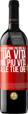39,95 € Spedizione Gratuita | Vino rosso Edizione RED MBE Riserva Non puoi dare più ore alla tua vita, ma più vita alle tue ore Etichetta Rossa. Etichetta personalizzabile Riserva 12 Mesi Raccogliere 2016 Tempranillo