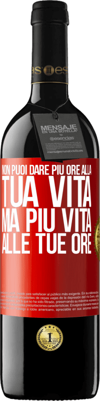 39,95 € Spedizione Gratuita | Vino rosso Edizione RED MBE Riserva Non puoi dare più ore alla tua vita, ma più vita alle tue ore Etichetta Rossa. Etichetta personalizzabile Riserva 12 Mesi Raccogliere 2015 Tempranillo