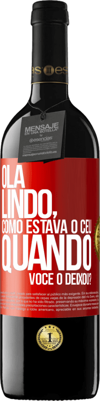 39,95 € Envio grátis | Vinho tinto Edição RED MBE Reserva Olá lindo, como estava o céu quando você o deixou? Etiqueta Vermelha. Etiqueta personalizável Reserva 12 Meses Colheita 2014 Tempranillo