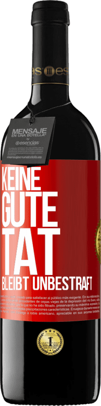 39,95 € Kostenloser Versand | Rotwein RED Ausgabe MBE Reserve Keine gute Tat bleibt unbestraft Rote Markierung. Anpassbares Etikett Reserve 12 Monate Ernte 2014 Tempranillo