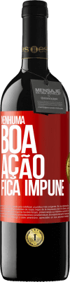 39,95 € Envio grátis | Vinho tinto Edição RED MBE Reserva Nenhuma boa ação fica impune Etiqueta Vermelha. Etiqueta personalizável Reserva 12 Meses Colheita 2015 Tempranillo