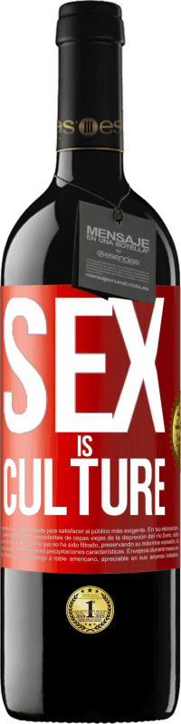 39,95 € Free Shipping | Red Wine RED Edition MBE Reserve Sex is culture Red Label. Customizable label Reserve 12 Months Harvest 2015 Tempranillo