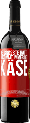 39,95 € Kostenloser Versand | Rotwein RED Ausgabe MBE Reserve Die größte Ratte bekommt immer den Käse Rote Markierung. Anpassbares Etikett Reserve 12 Monate Ernte 2014 Tempranillo