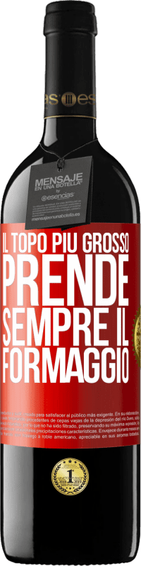 39,95 € Spedizione Gratuita | Vino rosso Edizione RED MBE Riserva Il topo più grosso prende sempre il formaggio Etichetta Rossa. Etichetta personalizzabile Riserva 12 Mesi Raccogliere 2015 Tempranillo