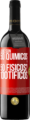 39,95 € 免费送货 | 红酒 RED版 MBE 预订 ¿Qué son 50 químicos y 50 físicos? 100tíficos 红色标签. 可自定义的标签 预订 12 个月 收成 2014 Tempranillo