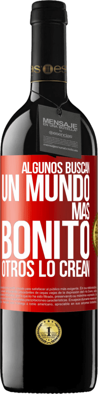 39,95 € Envío gratis | Vino Tinto Edición RED MBE Reserva Algunos buscan un mundo más bonito, otros lo crean Etiqueta Roja. Etiqueta personalizable Reserva 12 Meses Cosecha 2015 Tempranillo