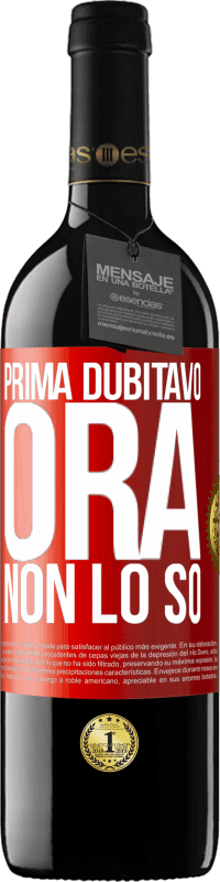 39,95 € Spedizione Gratuita | Vino rosso Edizione RED MBE Riserva Prima dubitavo, ora non lo so Etichetta Rossa. Etichetta personalizzabile Riserva 12 Mesi Raccogliere 2014 Tempranillo