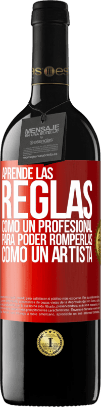 39,95 € Envío gratis | Vino Tinto Edición RED MBE Reserva Aprende las reglas como un profesional para poder romperlas como un artista Etiqueta Roja. Etiqueta personalizable Reserva 12 Meses Cosecha 2015 Tempranillo