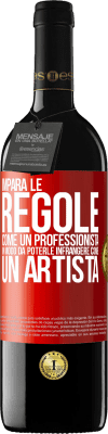 39,95 € Spedizione Gratuita | Vino rosso Edizione RED MBE Riserva Impara le regole come un professionista in modo da poterle infrangere come un artista Etichetta Rossa. Etichetta personalizzabile Riserva 12 Mesi Raccogliere 2015 Tempranillo