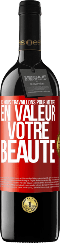 39,95 € Envoi gratuit | Vin rouge Édition RED MBE Réserve Ici, nous travaillons pour mettre en valeur votre beauté Étiquette Rouge. Étiquette personnalisable Réserve 12 Mois Récolte 2014 Tempranillo