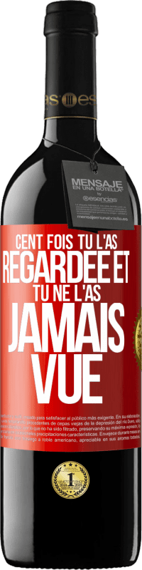 39,95 € Envoi gratuit | Vin rouge Édition RED MBE Réserve Cent fois tu l'as regardée et tu ne l'as jamais vue Étiquette Rouge. Étiquette personnalisable Réserve 12 Mois Récolte 2016 Tempranillo