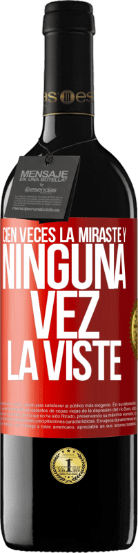 39,95 € Envío gratis | Vino Tinto Edición RED MBE Reserva Cien veces la miraste y ninguna vez la viste Etiqueta Roja. Etiqueta personalizable Reserva 12 Meses Cosecha 2015 Tempranillo