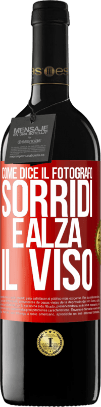 39,95 € Spedizione Gratuita | Vino rosso Edizione RED MBE Riserva Come dice il fotografo, sorridi e alza il viso Etichetta Rossa. Etichetta personalizzabile Riserva 12 Mesi Raccogliere 2015 Tempranillo