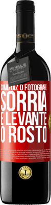 39,95 € Envio grátis | Vinho tinto Edição RED MBE Reserva Como diz o fotógrafo, sorria e levante o rosto Etiqueta Vermelha. Etiqueta personalizável Reserva 12 Meses Colheita 2016 Tempranillo