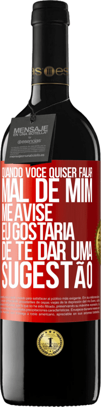 39,95 € Envio grátis | Vinho tinto Edição RED MBE Reserva Quando você quiser falar mal de mim, me avise. Eu gostaria de te dar uma sugestão Etiqueta Vermelha. Etiqueta personalizável Reserva 12 Meses Colheita 2016 Tempranillo