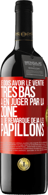 39,95 € Envoi gratuit | Vin rouge Édition RED MBE Réserve Je dois avoir le ventre très bas à en juger par la zone où je remarque déjà les papillons Étiquette Rouge. Étiquette personnalisable Réserve 12 Mois Récolte 2016 Tempranillo