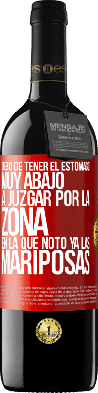 39,95 € Envío gratis | Vino Tinto Edición RED MBE Reserva Debo de tener el estómago muy abajo a juzgar por la zona en la que noto ya las mariposas Etiqueta Roja. Etiqueta personalizable Reserva 12 Meses Cosecha 2016 Tempranillo