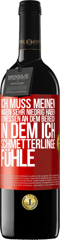 39,95 € Kostenloser Versand | Rotwein RED Ausgabe MBE Reserve Ich muss meinen Magen sehr niedrig haben, gemessen an dem Bereich, in dem ich Schmetterlinge fühle Rote Markierung. Anpassbares Etikett Reserve 12 Monate Ernte 2014 Tempranillo