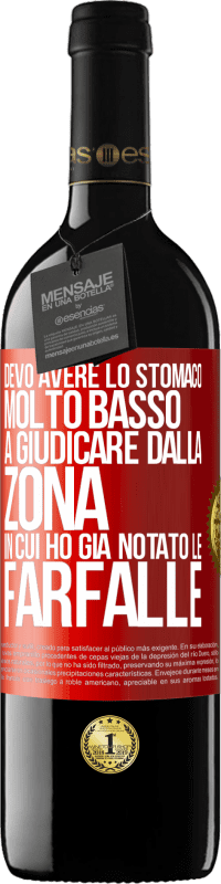 39,95 € Spedizione Gratuita | Vino rosso Edizione RED MBE Riserva Devo avere lo stomaco molto basso a giudicare dalla zona in cui ho già notato le farfalle Etichetta Rossa. Etichetta personalizzabile Riserva 12 Mesi Raccogliere 2014 Tempranillo