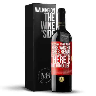 «They say that where there was fire, ashes remain. If you learned to sweep, there is nothing left» RED Edition MBE Reserve