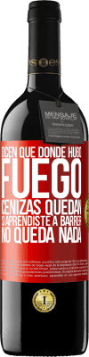 39,95 € Envío gratis | Vino Tinto Edición RED MBE Reserva Dicen que donde hubo fuego, cenizas quedan. Si aprendiste a barrer, no queda nada Etiqueta Roja. Etiqueta personalizable Reserva 12 Meses Cosecha 2015 Tempranillo