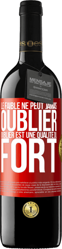 39,95 € Envoi gratuit | Vin rouge Édition RED MBE Réserve Le faible ne peut jamais oublier. Oublier est une qualité du fort Étiquette Rouge. Étiquette personnalisable Réserve 12 Mois Récolte 2015 Tempranillo