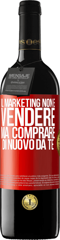 39,95 € Spedizione Gratuita | Vino rosso Edizione RED MBE Riserva Il marketing non è vendere, ma comprare di nuovo da te Etichetta Rossa. Etichetta personalizzabile Riserva 12 Mesi Raccogliere 2016 Tempranillo