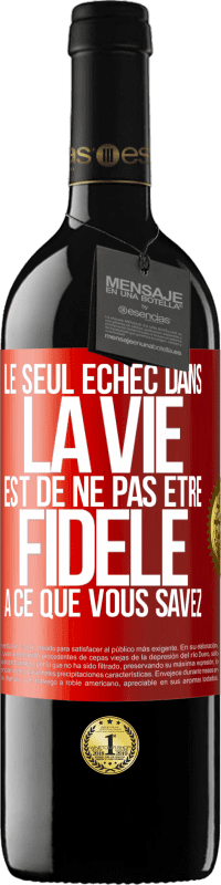 39,95 € Envoi gratuit | Vin rouge Édition RED MBE Réserve Le seul échec dans la vie est de ne pas être fidèle à ce que vous savez Étiquette Rouge. Étiquette personnalisable Réserve 12 Mois Récolte 2015 Tempranillo