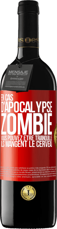 39,95 € Envoi gratuit | Vin rouge Édition RED MBE Réserve En cas d'apocalypse zombie vous pouvez être tranquille, ils mangent le cerveau Étiquette Rouge. Étiquette personnalisable Réserve 12 Mois Récolte 2015 Tempranillo