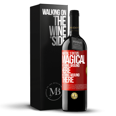 «Marital status: magical. Nothing around here nothing around there» RED Edition MBE Reserve