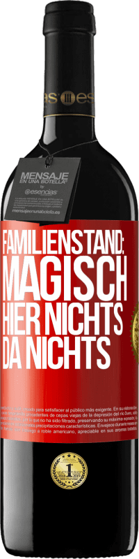 39,95 € Kostenloser Versand | Rotwein RED Ausgabe MBE Reserve Familienstand: magisch. Hier nichts, da nichts Rote Markierung. Anpassbares Etikett Reserve 12 Monate Ernte 2015 Tempranillo