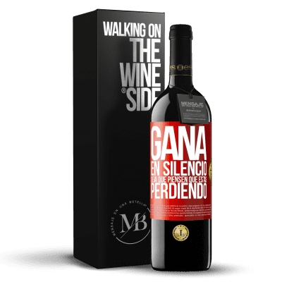 «Gana en silencio. Deja que piensen que estás perdiendo» Edición RED MBE Reserva