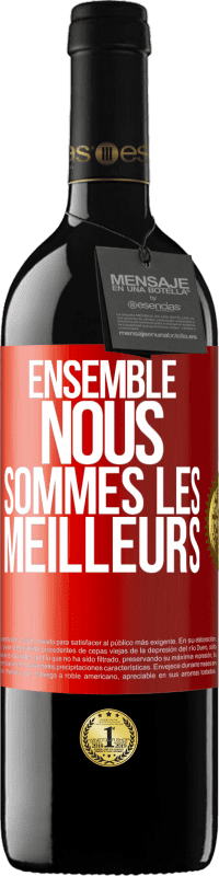 39,95 € Envoi gratuit | Vin rouge Édition RED MBE Réserve Ensemble, nous sommes les meilleurs Étiquette Rouge. Étiquette personnalisable Réserve 12 Mois Récolte 2014 Tempranillo