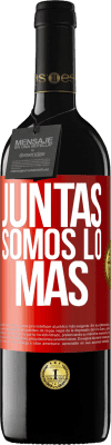 39,95 € Envío gratis | Vino Tinto Edición RED MBE Reserva Juntas somos lo más Etiqueta Roja. Etiqueta personalizable Reserva 12 Meses Cosecha 2015 Tempranillo