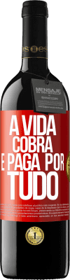 39,95 € Envio grátis | Vinho tinto Edição RED MBE Reserva A vida cobra e paga por tudo Etiqueta Vermelha. Etiqueta personalizável Reserva 12 Meses Colheita 2014 Tempranillo