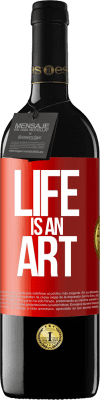39,95 € 送料無料 | 赤ワイン REDエディション MBE 予約する 人生は芸術です 赤いタグ. カスタマイズ可能なラベル 予約する 12 月 収穫 2016 Tempranillo