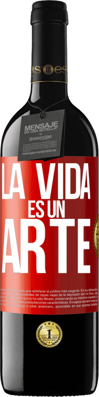 39,95 € Envío gratis | Vino Tinto Edición RED MBE Reserva La vida es un arte Etiqueta Roja. Etiqueta personalizable Reserva 12 Meses Cosecha 2015 Tempranillo