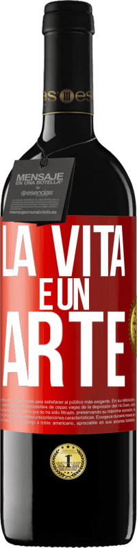 39,95 € Spedizione Gratuita | Vino rosso Edizione RED MBE Riserva La vita è un'arte Etichetta Rossa. Etichetta personalizzabile Riserva 12 Mesi Raccogliere 2014 Tempranillo