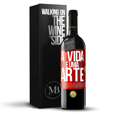 «A vida é uma arte» Edição RED MBE Reserva