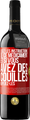 39,95 € Envoi gratuit | Vin rouge Édition RED MBE Réserve Lisez les instructions de ce médicament et si vous avez des couilles, repliez-les Étiquette Rouge. Étiquette personnalisable Réserve 12 Mois Récolte 2014 Tempranillo