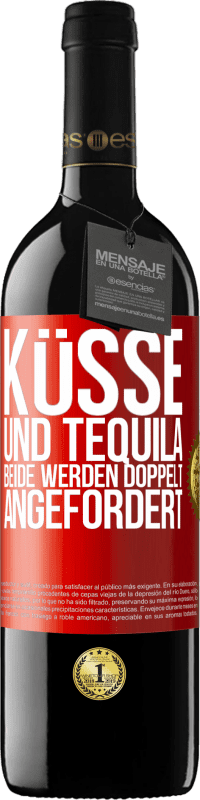 39,95 € Kostenloser Versand | Rotwein RED Ausgabe MBE Reserve Küsse und Tequila. Beide werden doppelt angefordert Rote Markierung. Anpassbares Etikett Reserve 12 Monate Ernte 2014 Tempranillo