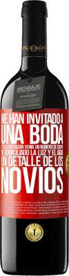 39,95 € Envío gratis | Vino Tinto Edición RED MBE Reserva Me han invitado a una boda y en la invitación venía un número de cuenta. He domiciliado la luz y el agua. Un detalle de los Etiqueta Roja. Etiqueta personalizable Reserva 12 Meses Cosecha 2014 Tempranillo