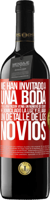 39,95 € Envío gratis | Vino Tinto Edición RED MBE Reserva Me han invitado a una boda y en la invitación venía un número de cuenta. He domiciliado la luz y el agua. Un detalle de los Etiqueta Roja. Etiqueta personalizable Reserva 12 Meses Cosecha 2015 Tempranillo