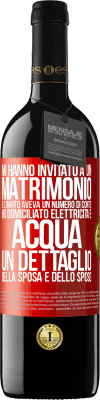 39,95 € Spedizione Gratuita | Vino rosso Edizione RED MBE Riserva Mi hanno invitato a un matrimonio e l'invito aveva un numero di conto. Ho domiciliato elettricità e acqua. Un dettaglio Etichetta Rossa. Etichetta personalizzabile Riserva 12 Mesi Raccogliere 2014 Tempranillo