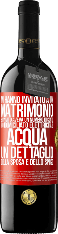 39,95 € Spedizione Gratuita | Vino rosso Edizione RED MBE Riserva Mi hanno invitato a un matrimonio e l'invito aveva un numero di conto. Ho domiciliato elettricità e acqua. Un dettaglio Etichetta Rossa. Etichetta personalizzabile Riserva 12 Mesi Raccogliere 2015 Tempranillo